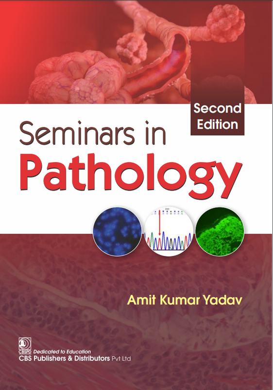 Seminars In Pathology 2Ed (Pb 2024), by Amit Kumar Yadav