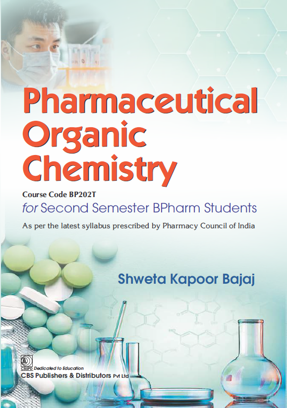 Pharmaceutical Organic Chemistry For Second Semester Bpharma Students (Pb 2027), by Shweta Kapoor Bajaj
