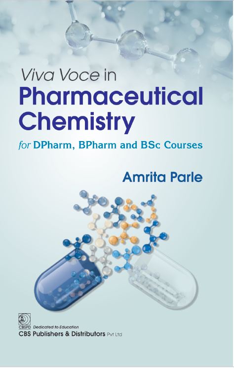 Viva Voce In Pharmaceutical Chemistry For Dpharma Bpharma And Bsc Courses (Pb 2025), by Amrita Parle