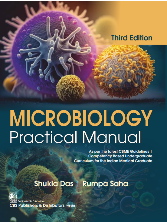 Microbiology Practical Manual 3Ed (Pb 2026), by Shukla Das
