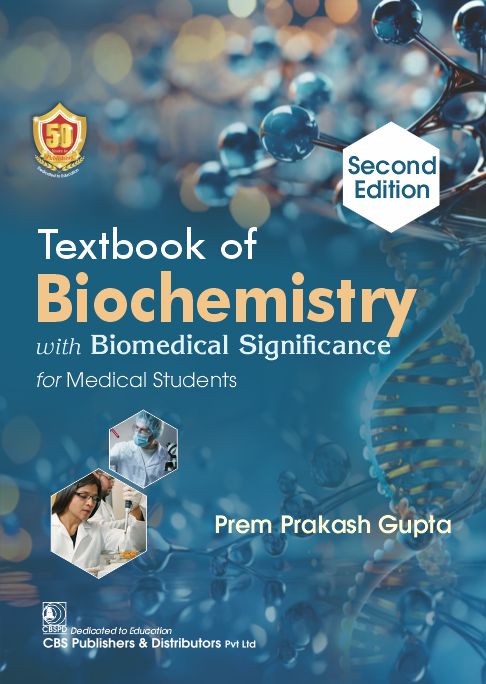 Textbook Of Biochemistry With Biomedical Significance For Medical Students 2Ed (Pb 2024), by Prem Prakash Gupta
