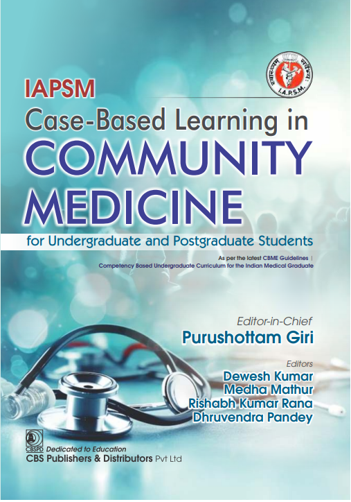 Iapsm Case Based Learning In Community Medicine For Undergraduate And Postgraduate Students (Pb 2024), by Purushottam Giri