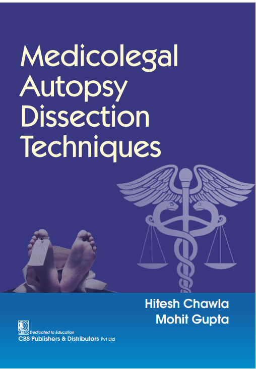 Medicolegal Autopsy Dissection Techniques (Pb 2024), by Hitesh Chawla