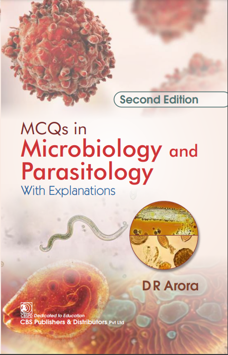 Mcqs In Microbiology And Parasitology With Explanations 2Ed (Pb 2024), by Des Raj Arora