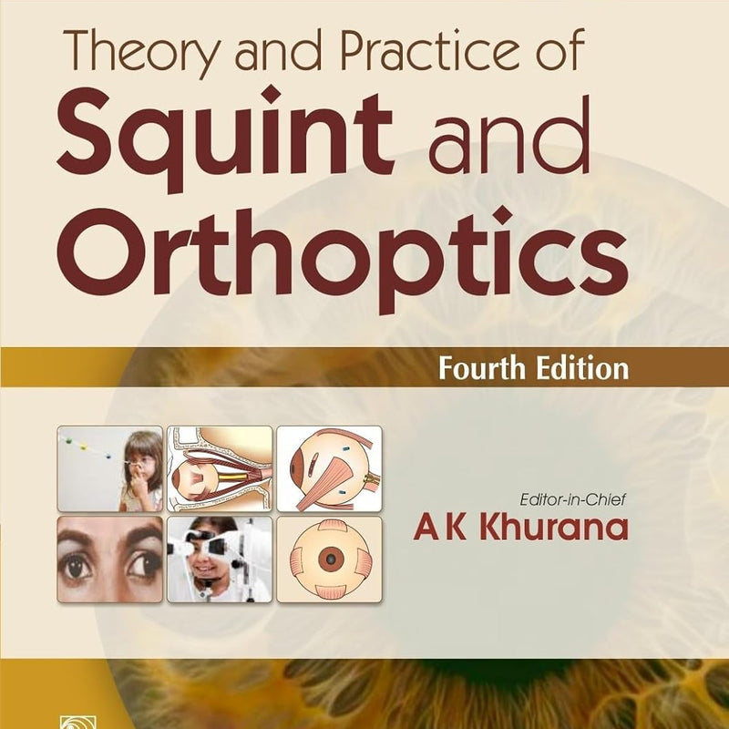 Theory And Practice Of Squint And Orthoptics 4Ed (Hb 2026) (Mso Series), by A K Khurana