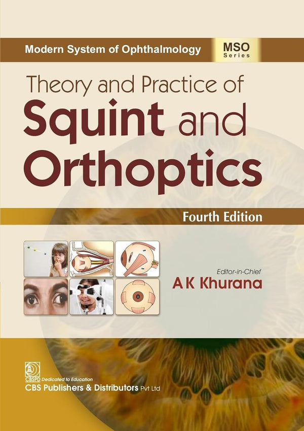 Theory And Practice Of Squint And Orthoptics 4Ed (Hb 2026) (Mso Series), by A K Khurana