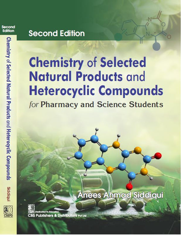 Chemistry Of Selected Natural Products And Heterocyclic Compounds For Pharmacy And Science Students 2Ed (Pb 2025), by Anees Ahmad Siddiqui