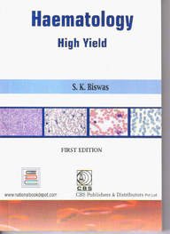 Haematology High Yield (Pb 2017) , by Biswas S.K.