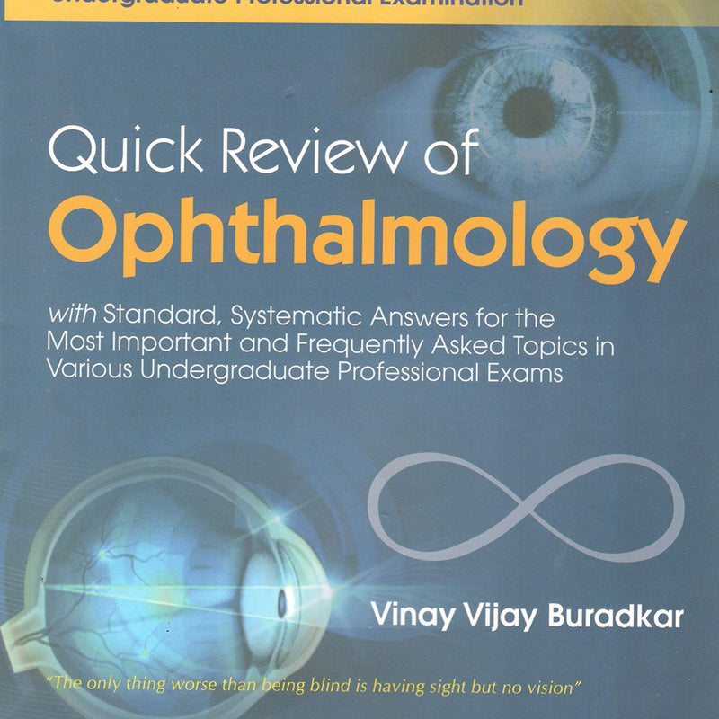 Quick Review Of Ophthalmology (Pb 2018) , by Vinay Vijay Buradkar