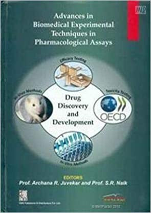 Advances In Biomedical Experimental Techniques In Pharmacological Assays (Pb 2018) , by Archana R Juvekar