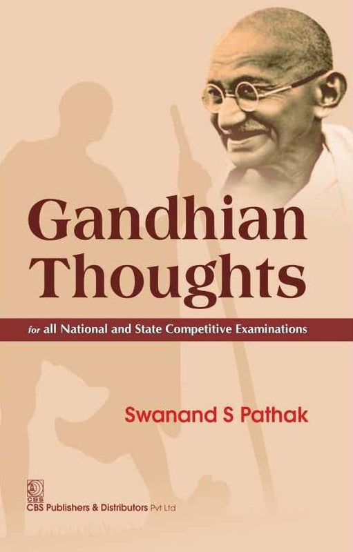 Gandhian Thoughts For All National And State Competitive Examinations (Pb 2015) , by Swanand S Pathak