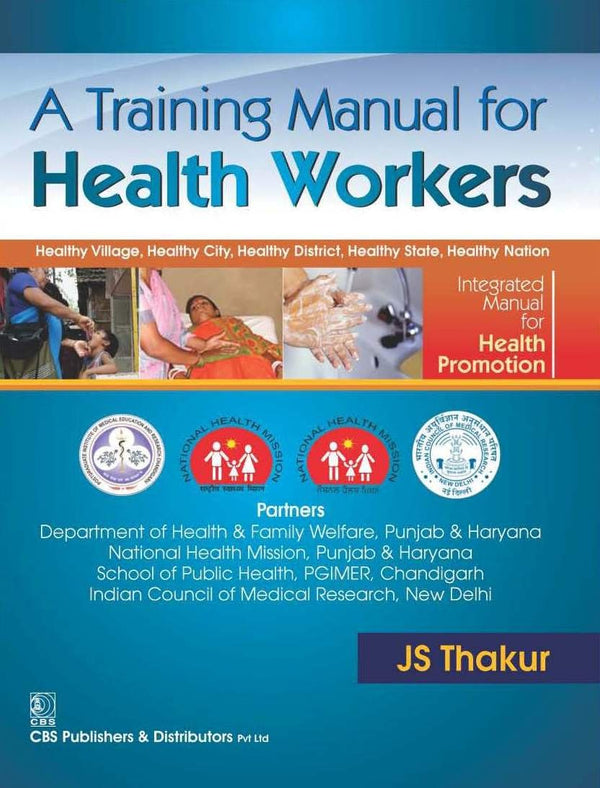 A Training Manual For Health Workers (Pb 2016) , by J S Thakur