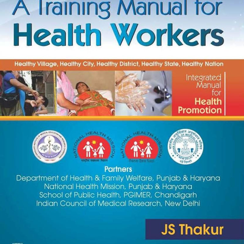 A Training Manual For Health Workers (Pb 2016) , by J S Thakur