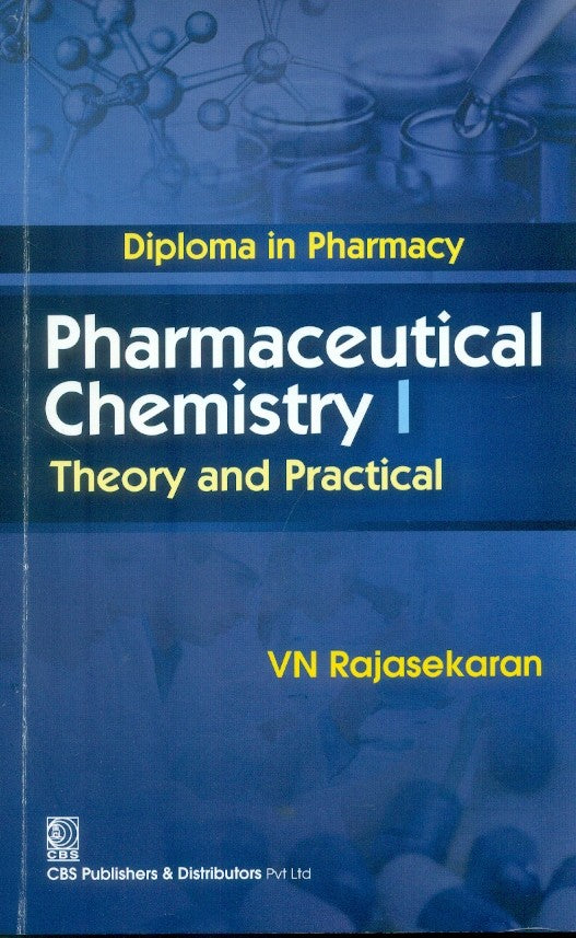Pharmaceutical Chemistry I Theory And Practical (Pb 2023) , by V N Rajasekaran