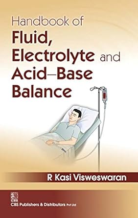 Handbook Of Fluid Electrolyte And Acid Base Balance (Pb 2024) , by R Kasi Visweswaran