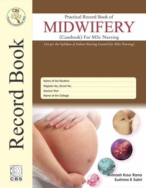 Practical Record Book Of Midwifery (Casebook) For Msc Nursing (2020) , by Avinash Kaur Rana