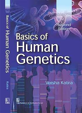 Basics Of Human Genetics 2Ed (Pb 2025), by Versha Katira