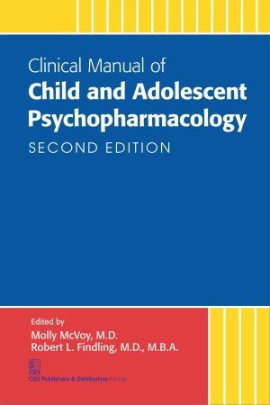 Clinical Manual Of Child And Adolescent Psychopharmacology 2Ed Spl Edition (Pb 2017) , by Molly Mcvoy