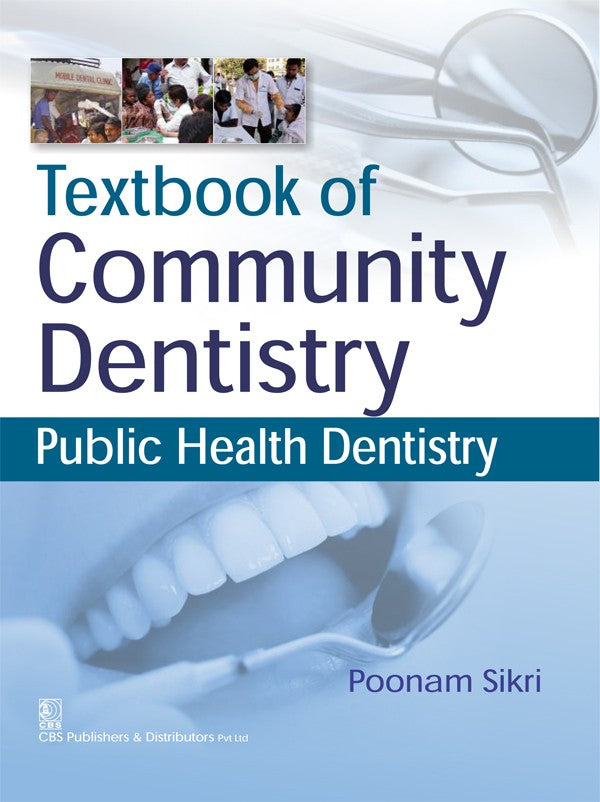 Textbook Of Community Dentistry Public Health Dentistry (Pb 2017) , by Poonam Sikri