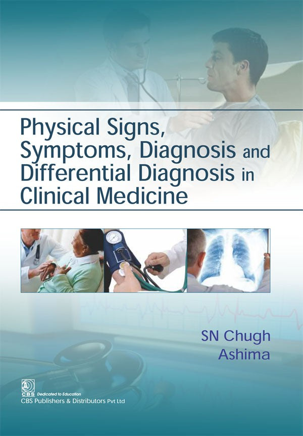 Physical Signs Symptoms Diagnosis And Differential Diagnosis In Clinical Medicine (Pb 2025) , by S N Chugh