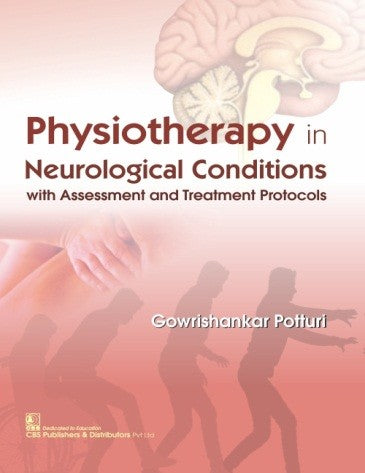 Physiotherapy In Neurological Conditions With Assessment And Treatment Protocols (Pb 2026), by Gowrishankar Potturi