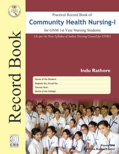 Practical Record Book Of Community Health Nursing I For Gnm 1St Year Nursing Students (2025) , by Indu Rathore