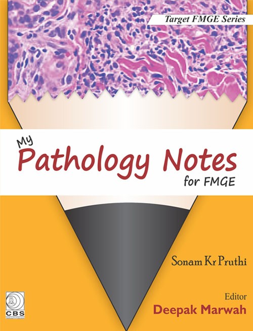 My Pathology Notes For Fmge (Pb 2018) , by Pruthi S K