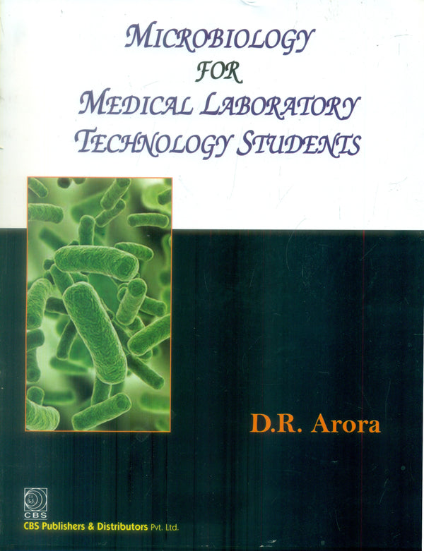 Microbiology For Medical Laboratory Technology Students (Pb 2018) , by Des Raj Arora