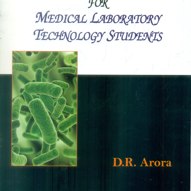 Microbiology For Medical Laboratory Technology Students (Pb 2018) , by Des Raj Arora