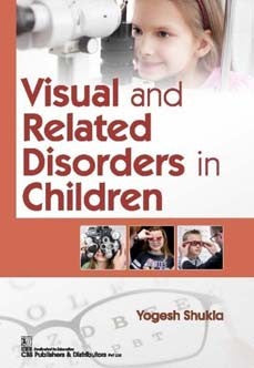 Visual And Related Disorders In Children (Pb 2020) , by Yogesh Shukla