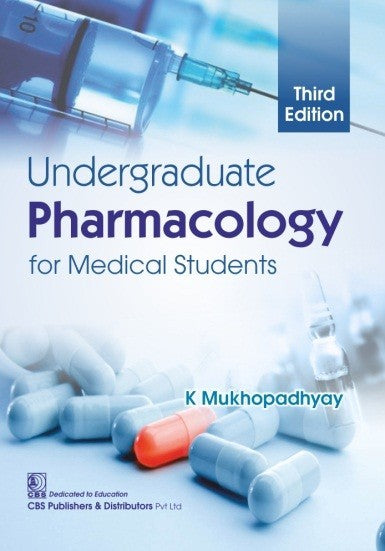 Undergraduate Pharmacology For Medical Students 3Ed (Pb 2019), by K Mukhopadhyay