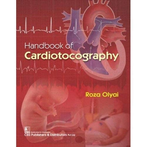 Handbook Of Cardiotocography (Pb 2018) , by Roza Olyai