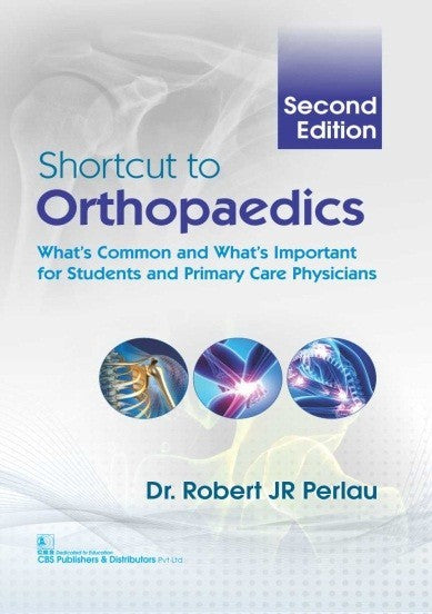 Shortcut To Orthopaedics 2Ed (Pb 2018) , by Robert J R Perlau
