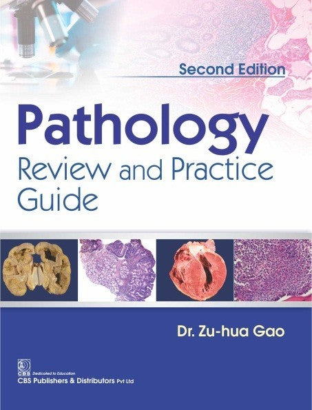 Pathology Review And Practice Guide 2Ed (Pb 2018) , by Zu Hua Gao