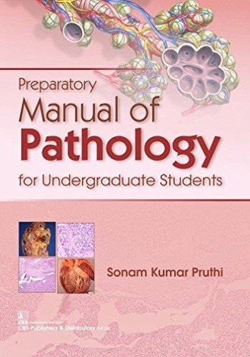 Preparatory Manual Of Pathology For Undergraduate Students (Pb 2018) , by Sonam Kumar Pruthi