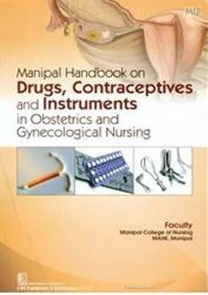 Manipal Handbook On Drugs Contraceptives And Instruments In Obstetrics And Gynecological Nursing (Pb 2024) , by Manipal College Of Nursing