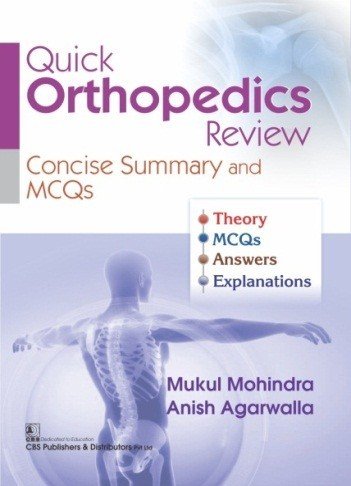 Quick Orthopedics Review Concise Summary And Mcqs (Pb 2018) , by Mukul Mohindra