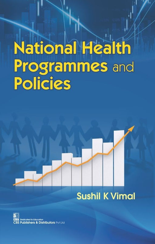 National Health Programmes And Policies (Pb 2018) , by Sushil K Vimal