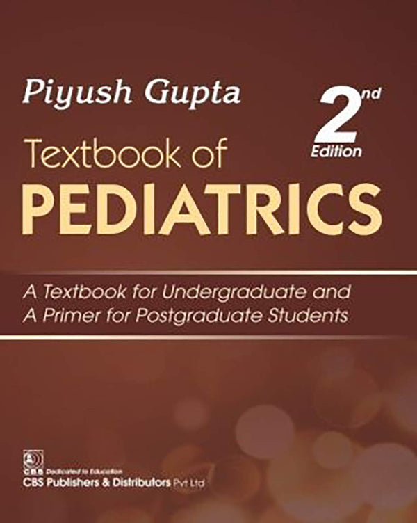 Textbook Of Pediatrics 2Ed (Pb 2019) , by Piyush Gupta