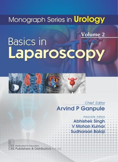 Monograph Series In Urology Basics In Laparoscopy Vol 2 (Pb 2019) , by Arvind P Ganpule