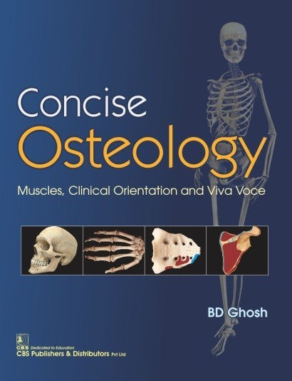 Concise Osteology Muscles Clinical Orientation And Viva Voce (Pb 2019) , by Byas Deb Ghosh