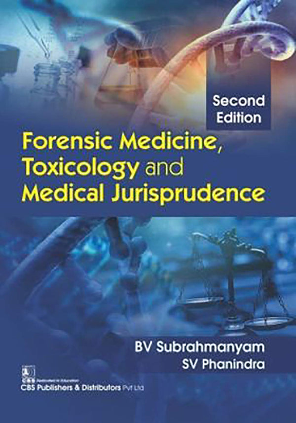 Forensic Medicine Toxicology And Medical Jurisprudence 2Ed (Pb 2019) , by B V Subrahmanyam