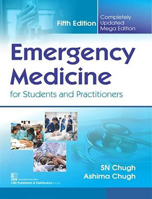 Emergency Medicine For Students And Practitioners 5Ed (Pb 2026) , by Sn Chugh