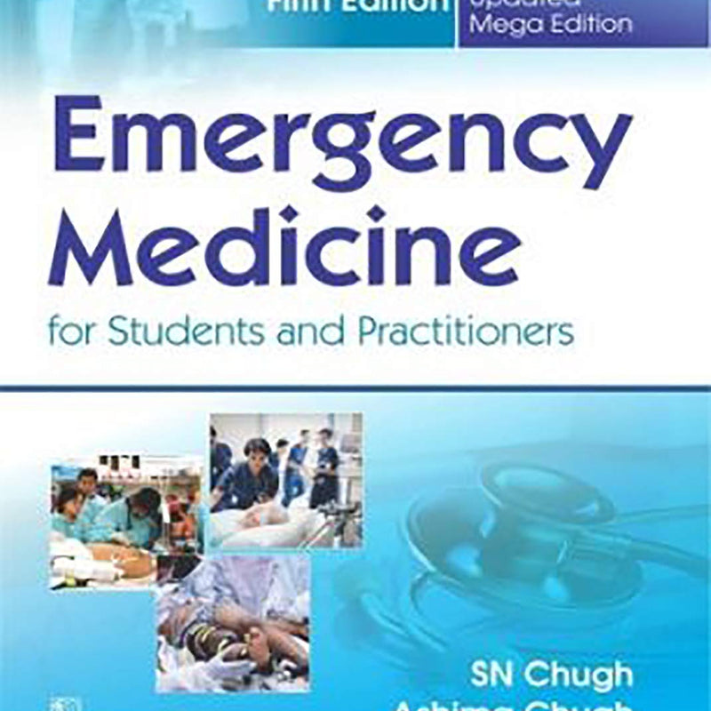 Emergency Medicine For Students And Practitioners 5Ed (Pb 2026) , by Sn Chugh