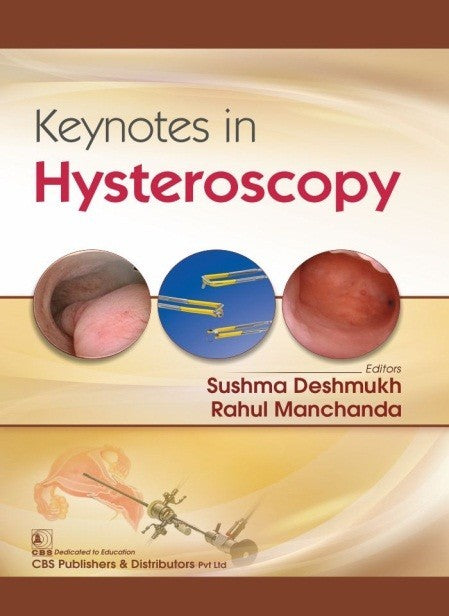 Keynotes In Hysteroscopy (Pb 2019) , by Sushma Deshmukh