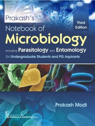 Prakashs Notebook Of Microbiology Including Parasiology And Entomology 3Ed (Pb 2020) , by Prakash Modi