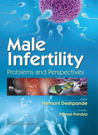 Male Infertility Problems And Perspectives (Pb 2019) , by Hemant Deshpande