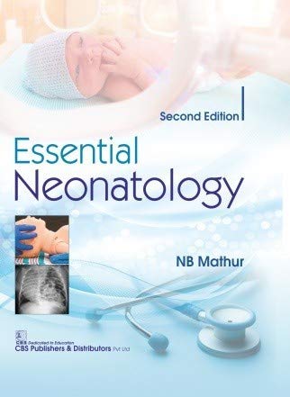 Essential Neonatology 2Ed (Pb 2020) , by N B Mathur