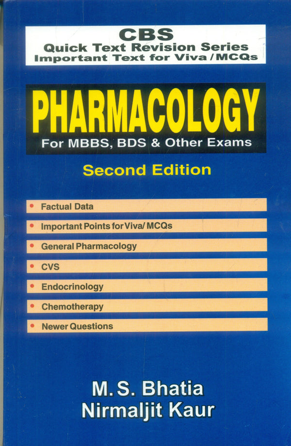 Pharmacology For Mbbs Bds And Other Exams 2Ed (Cbs Quick Text Revision Series ) (Pb 2020) , by M S Bhatia