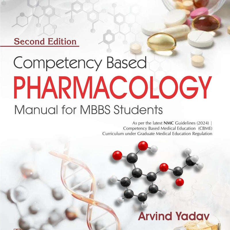 Competency Based Pharmacology Manual For Mbbs Students 2Ed (Pb 2026), by Arvind Yadav